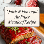 Air Fryer Meatloaf Recipe